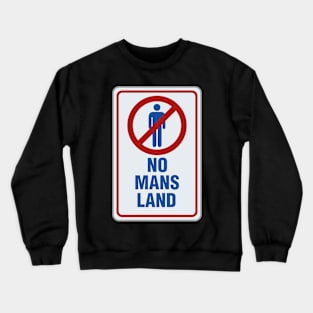 No man's land Crewneck Sweatshirt